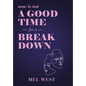 Now Is Not a Good Time for a Breakdown