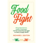 Food Fight: Misguided Policies, Supply Challenges, and the Impending Struggle to Feed a Hungry World