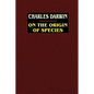 On the Origin of Species: A Facsimile of the First Edition
