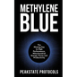 Methylene Blue: The Missing Key to High Performance, Mitochondrial Energy, Focus and Productivity