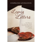 Legacy Letters: True Memoirs of Love, Marriage, Family, and the Hopeful Journey through Betrayal and Loss