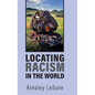 Locating Racism in the World