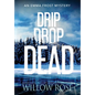 Drip Drop Dead