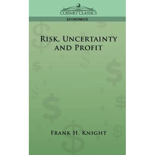 Risk, Uncertainty and Profit