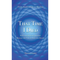 That Time I Died: An Extraordinary Journey Beyond the Veil of Life and Death