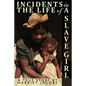 Incidents in the Life of a Slave Girl Written by Herself