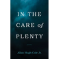 In the Care of Plenty: Poems