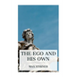 The Ego and His Own
