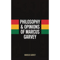 Philosophy & Opinions Of Marcus Garvey