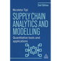 Supply Chain Analytics and Modelling: Quantitative Tools and Applications
