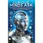 Curious Minds Ask: 55 Thought-Provoking Questions for Humanity Answered by Artificial Intelligence 2