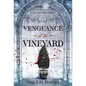 Vengeance at the Vineyard