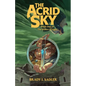 The Acrid Sky