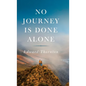 No Journey Is Done Alone