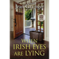 When Irish Eyes Are Lying: The Kilteegan Bridge Story - Book 4