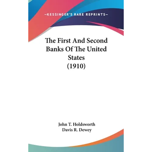 The First And Second Banks Of The United States (1910)
