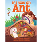 If I Was an Ant