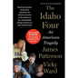 The Idaho Four: An American Tragedy