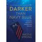 Darker Than Navy Blue: A Sailor's Memoir of Tragedy and Healing