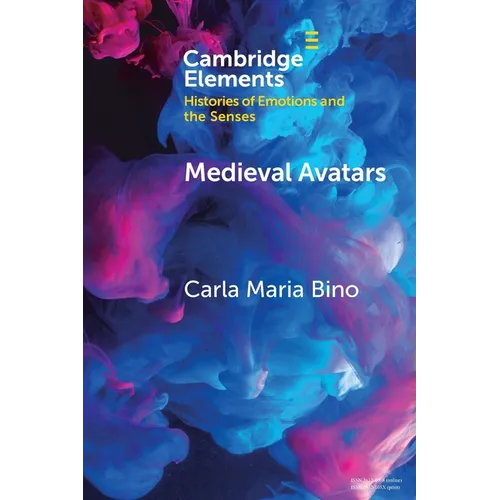 Medieval Avatars: Projecting Presence, Performing Emotions