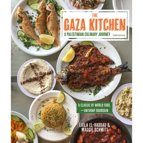 The Gaza Kitchen: A Palestinian Culinary Journey