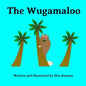 The Wugamaloo: A Heartfelt Monster Tale about Finding Where You Belong