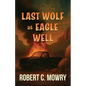 Last Wolf at Eagle Well