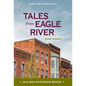 Tales from Eagle River: short stories