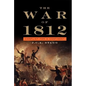 The War of 1812: Conflict for a Continent
