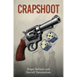 Crapshoot: A Tale of Chance, Choices, and Crime