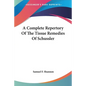 A Complete Repertory Of The Tissue Remedies Of Schussler