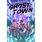 Ghost Town: A Graphic Novel