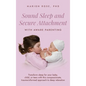 Sound Sleep and Secure Attachment With Aware Parenting: Transform sleep for your baby, child, or teen with this compassionate, trauma-informed approac