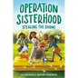 Operation Sisterhood: Stealing the Show!