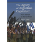 The Agony of Argentine Capitalism: From Menem to the Kirchners