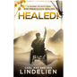 Healed!: A Journey of Faith, Hope, and Miraculous Healing