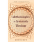 Methodologies in Systematic Theology