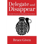 Delegate and Disappear: Invisible Wounds and Mefloquine-Messed Minds