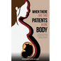 When There Are Two Patients in One Body