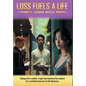 Loss Fuels a Life