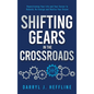 Shifting Gears in the Crossroads