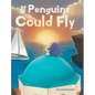 If Penguins Could Fly