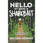 Hello My Name is Sharkbait: A 2,000-Mile Adventure on the Appalachian Trail