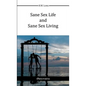 Sane Sex Life And Sane Sex Living
