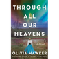 Through All Our Heavens