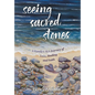 Seeing Sacred Stones: A Family's ALS Journey of Love, Healing and Faith