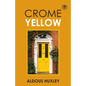 Crome Yellow