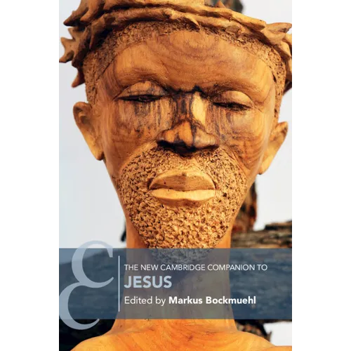The New Cambridge Companion to Jesus