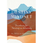 Destiny Mindset: Devotions for Thriving in Adversity