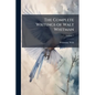 The Complete Writings of Walt Whitman